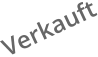 Verkauft