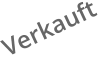 Verkauft
